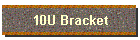 10U Bracket