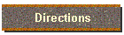 Directions