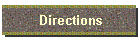 Directions