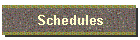 Schedules
